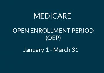 OEP - Medicare Open Enrollment