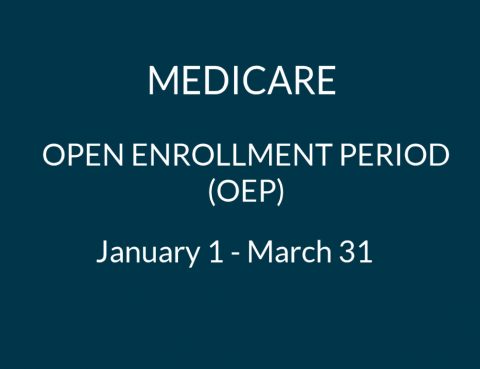 OEP - Medicare Open Enrollment