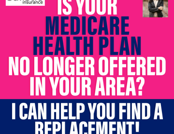 Is your Medicare plan no longer offered in your area? I can help