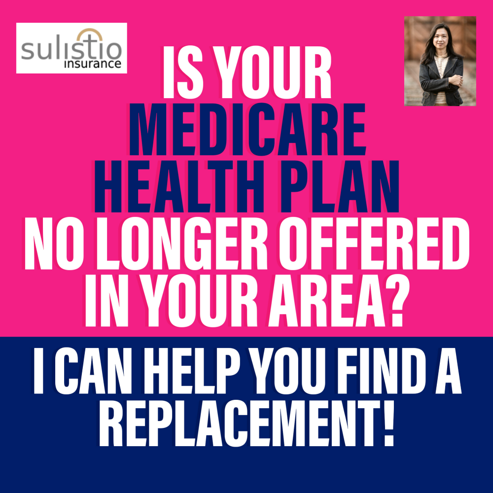 Is your Medicare plan no longer offered in your area? I can help